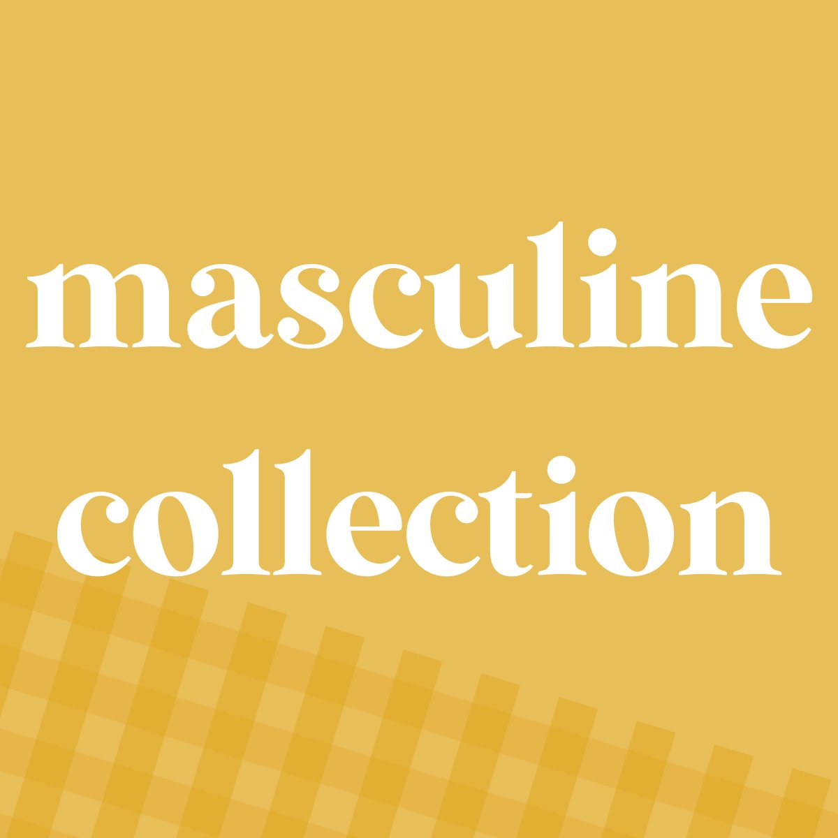 Masculine Collection