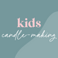 Kids Candle-Making Experience